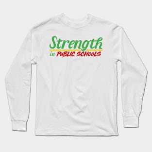 Strength in Public Schools Long Sleeve T-Shirt